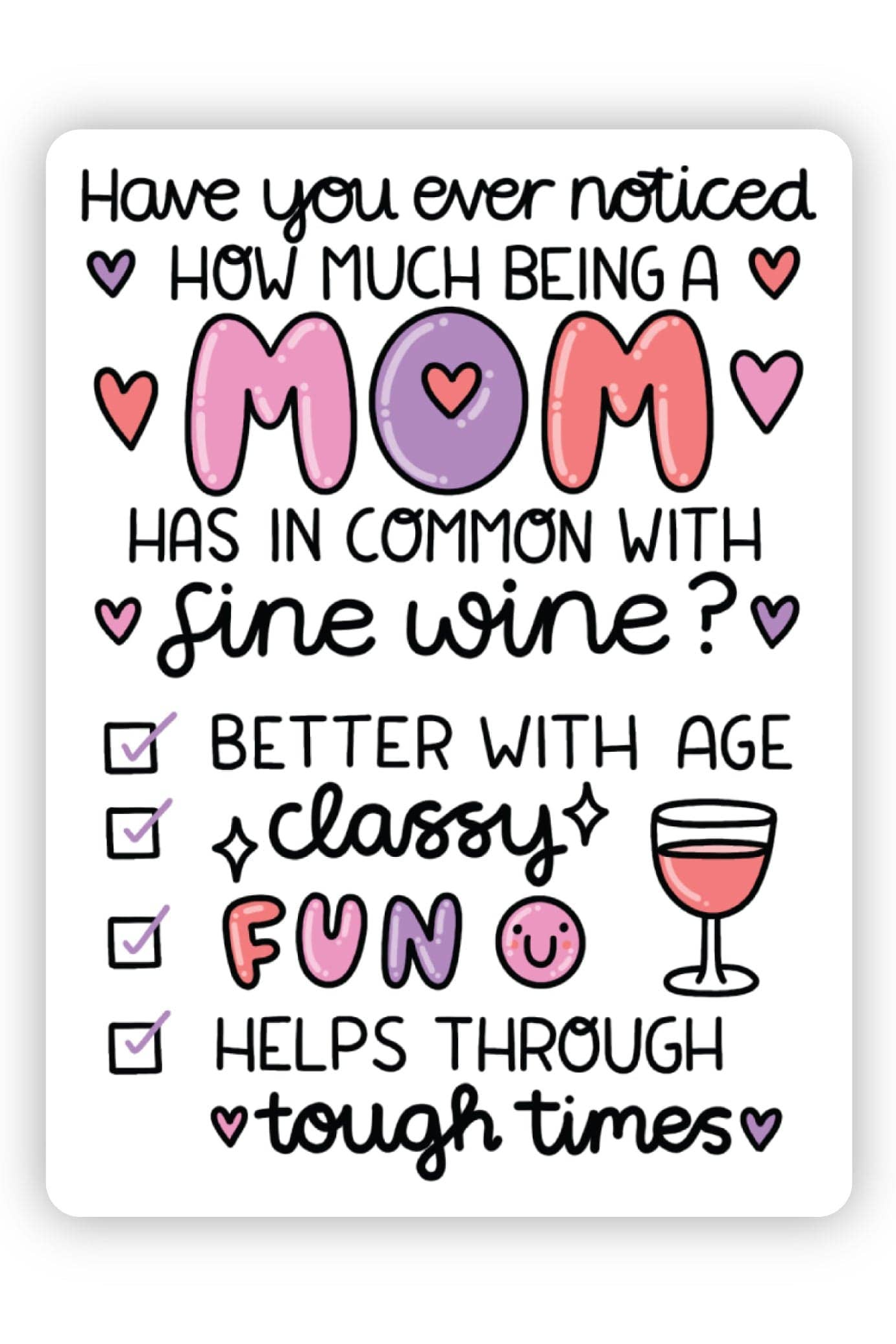 "Have you noticed how much being a mom..." Sticker