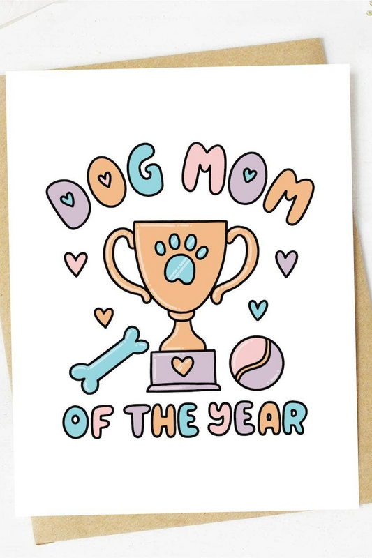 "Dog Mom Of The Year" Greeting Card